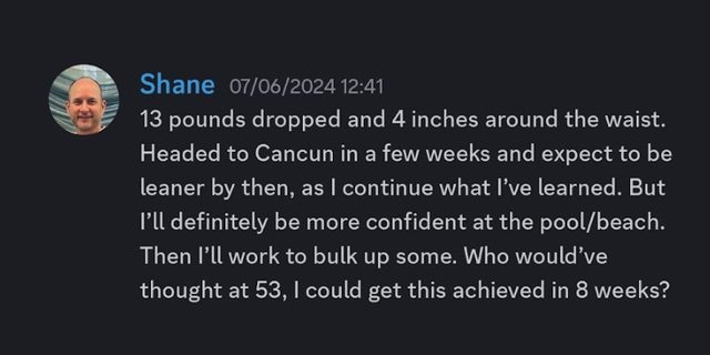Shane: 13 pounds and four inches off the waist in eight weeks, at 53