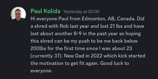Paul Kolida: 21 lbs on his first shred, then another eight or nine